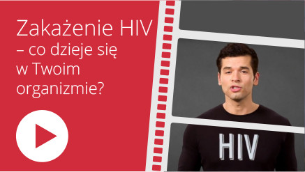 Zakażenie HIV - co się dzieje w Twoim organizmie? - film